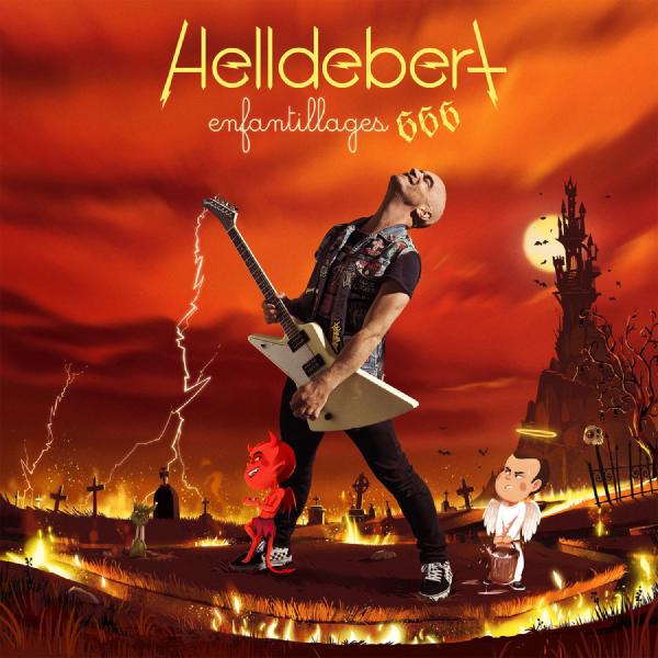 🤘 Helldebert - Enfantillages 666